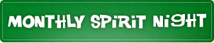 Monthly Spirit Night Monthly Spirit Night